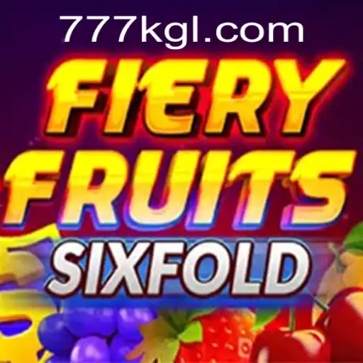 FieryFruitsSixFold: Experience the Explosive World of 777KG Gaming
